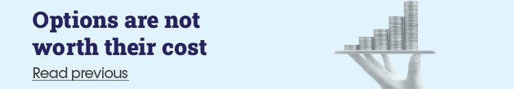 Options are not worth their cost